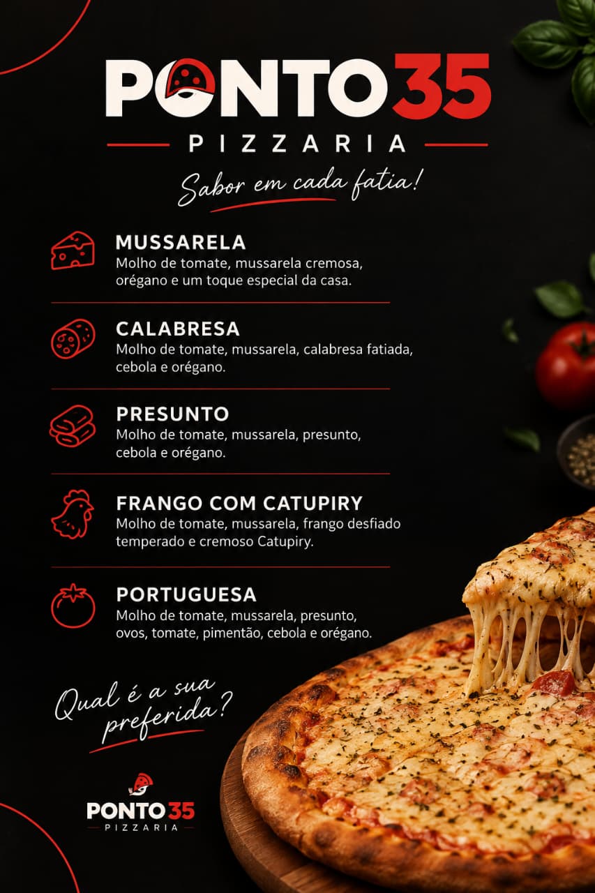 Cartaz original da Ponto 35 Pizzaria com o slogan e os cinco sabores do cardápio.